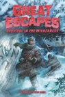 Steven Otfinoski, Otfinoski Steven, James Bernardin - Great Escapes #4: Survival in the Wilderness