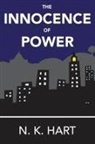 N K Hart, N. K. Hart - The Innocence of Power