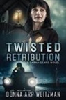 Donna Arp Weitzman - Twisted Retribution