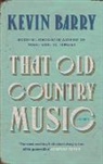 Kevin Barry - That Old Country Music