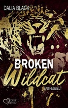 Dalia Black - Broken Wildcat: Entfesselt