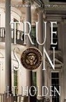 J. T. Holden - True Son