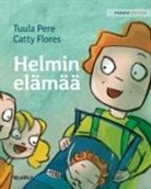 Tuula Pere, Catty Flores - Helmin elämää