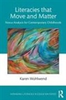 Karen Wohlwend - Literacies That Move and Matter