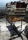Janet Marstine, Janet (University of Leicester Marstine, Svetlana Mintcheva, Janet Marstine, Marstine Janet, Svetlana Mintcheva... - Curating Under Pressure