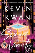 Kevin Kwan - Sex and Vanity