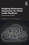 Liz Hollingworth, Margaret Terry Orr, Margaret Terry (Bank Street College of Educat Orr, Margaret Terry Hollingworth Orr - Designing Performance Assessments for School Leader Readiness