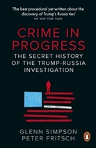 Peter Fritsch, Glenn Simpson, Glenn Fritsch Simpson - Crime in Progress