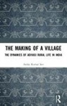 Asoka Kumar Sen, Sen Asoka Kumar - Making of a Village