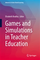 Elizabeth Bradley, Elizabet Bradley, Elizabeth Bradley - Games and Simulations in Teacher Education