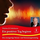 Nikolaus B Enkelmann, Nikolaus B. Enkelmann - Ein positiver Tag beginnt, 1 Audio-CD (Hörbuch)