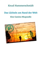 Knud Hammerschmidt - Das Lächeln am Rand der Welt
