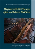 Mariann Moldenhauer, Marianne Moldenhauer, Bernd Vogel - Weg(durch)KREUZungen offen und beherzt MeiStern