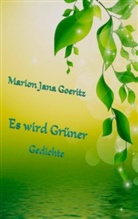 Marion Jana Goeritz - Es wird grüner