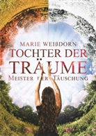 Marie Weissdorn - Tochter der Träume