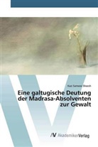 Kazi Sameeo Sheesh - Eine galtugische Deutung der Madrasa-Absolventen zur Gewalt