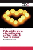 Kazi Sameeo Sheesh - Potenciales de la educación para contrarrestar la "nueva guerra"