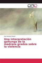 Kazi Sameeo Sheesh - Una interpretación galtunga de la madraza gradúa sobre la violencia