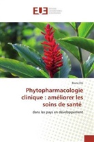 Bruno Eto - Phytopharmacologie clinique : améliorer les soins de santé