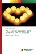 Kazi Sameeo Sheesh - Potenciais de educação para combater a "Nova Guerra"