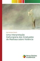 Kazi Sameeo Sheesh - Uma Interpretação Galtungiana dos Graduados de Madrasa sobre Violência