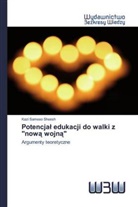 Kazi Sameeo Sheesh - Potencjal edukacji do walki z "nowa wojna"
