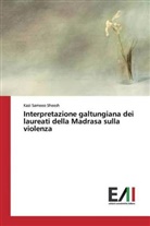 Kazi Sameeo Sheesh - Interpretazione galtungiana dei laureati della Madrasa sulla violenza
