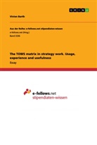 Vivien Barth - The TOWS matrix in strategy work. Usage, experience and usefulness
