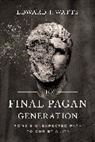 Edward J. Watts, Watts Edward J. - Final Pagan Generation