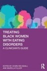 Charlynn Fuller Small, Mazella Fuller, Charlynn Small - Treating Black Women With Eating Disorders