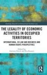 Antoine Kassoti Duval, Antoine Duval, Eva Kassoti - Legality of Economic Activities in Occupied Territories