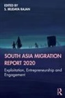 S. Irudaya Rajan, S. Irudaya (Iimad Rajan, S. Irudaya (Professor Rajan, S Irudaya Rajan, S. Irudaya Rajan, Rajan S. Irudaya - South Asia Migration Report 2020