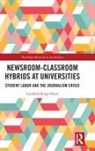 Gunhild Ring Olsen - Newsroom-Classroom Hybrids At Universities