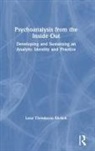 Lena Ehrlich, Lena Theodorou Ehrlich - Psychoanalysis From the Inside Out