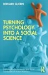 Bernard Guerin, Bernard (University of South Australia Guerin - Turning Psychology Into a Social Science