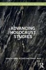 Carol Rittner, Carol Roth Rittner, John K. Roth, Carol Rittner, John K Roth, John K. Roth - Advancing Holocaust Studies
