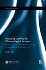 Pan Zhixin, Pan (Associate Professor Zhixin, Pan (School of Foreign Languages Zhixin, Zhixin Pan - Assessing Listening for Chinese English Learners