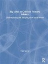 Peter Loxley, Loxley Peter - Big Ideas in Outdoor Primary Science