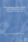 Brian M. Capell Conners, Shawn T Capell, Shawn T. Capell, Shawn Thomas Capell, Brian M Conners, Brian M. Conners - Multiculturalism and Diversity in Applied Behavior Analysis