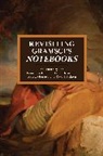 Francesca Antonini, Aaron Bernstein, Bernstein Aaron, Lorenzo Fusaro, Robert Jackson - Revisiting Gramsci's Notebooks