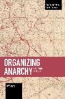 Jeffrey Shantz, Shantz Jeffrey - Organizing Anarchy