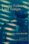 Mempo Giardinelli - Bruno Folner's Last Tango