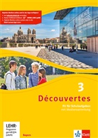 Découvertes. Ausgabe für Bayern ab 2017 - 3: Découvertes 3. Ausgabe Bayern, m. 1 Beilage. Bd.3