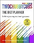 James Anderson, James and Paul Anderson, Paul Anderson - Twochubbycubs The Diet Planner