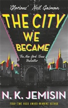 N K Jemisin, N. K. Jemisin, Jemisin N. K. - The City We Became
