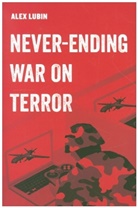 Alex Lubin - Never-Ending War on Terror
