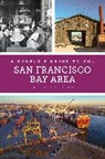 Rachel Brahinsky, Rachel Tarr Brahinsky, Alexander Tarr, Bruce Rinehart - People''s Guide to the San Francisco Bay Area
