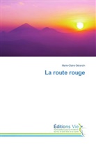 Marie-Claire Gérardin - La route rouge