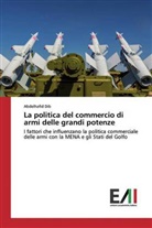 Abdelhafid Dib - La politica del commercio di armi delle grandi potenze