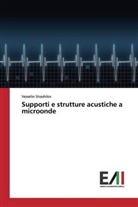 Vesselin Strashilov - Supporti e strutture acustiche a microonde